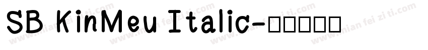 SB KinMeu Italic字体转换